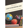 Leading for Transformational Change: Case Studies to Show Effective Decision-Making