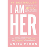I Am Her: A Lost Girl's Journey to Becoming an Empowered and Resilient Entrepreneur