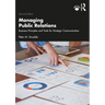 Managing Public Relations: Business Principles and Tools for Strategic Communication, 2e