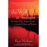 The Wolf at Twilight: An Indian Elder's Journey Through a Land of Ghosts and Shadows