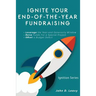 Ignite Your End-of-the-year Fundraising