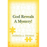 God Reveals a Mystery!