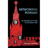 Networking Putinism: The Rhetoric of Power in the Digital Age