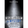 Making Room for Mystery: Anomalous Events, Extraordinary Experiences, and Christian Faith