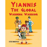 Yiannis The Global Warming Warrior