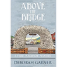 Above the Bridge