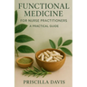 Functional Medicine for Nurse Practitioners: A Practical Guide