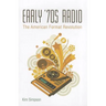 Early '70s Radio: The American Format Revolution