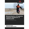 Biomechanics of Superior Femoral Epiphysis in Adolescents