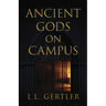 Ancient Gods on Campus