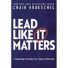 Lead Like It Matters: 7 Leadership Principles for a Church That Lasts
