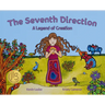 The Seventh Direction: A Legend of Creation
