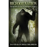 Bigfoot Nation: The History of Sasquatch in North America