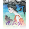 The Mermaid Legends: Tales from the Watery Depths and the Maidens of the Deep Blue Sea: Book 4