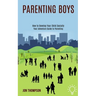 Parenting Boys: How to Develop Your Child Socially (Your Adventure Guide to Parenting)