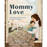 Mommy Love: A Mindfulness Exercise for Mothers and Babies