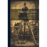 Printing Inks: Their Composition, Properties And Manufacture, Issue 12