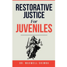 Restorative Justice for Juveniles