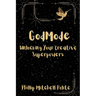 God Mode: Unlocking Your Creative Super Powers