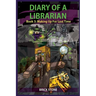 Diary of a Librarian Book 3: Making Up For Lost Time