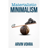 Materialistic Minimalism