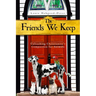 The Friends We Keep: Unleashing Christianity's Compassion for Animals