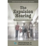 The Expulsion Hearing: An Administrative Guide