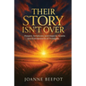 Their Story Isn't Over: Prayers, Scriptures, and Hope for Parents and Grandparents of Prodigals