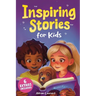 Inspiring Stories for Kids: Empowering Tales to Spark Self-Confidence, Catalyze Courage and Promote Perseverance for Brilliant Boys and Girls