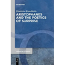 Aristophanes and the Poetics of Surprise