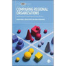 Comparing Regional Organizations: Global Dynamics and Regional Particularities