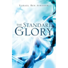 The Standard is Glory