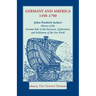 Germany and America, 1450-1700: Julius Friedrich Sachse's History of the German Role in the Discovery, Exploration, and Settlement of the New World