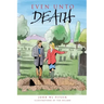 Even Unto Death: An examination of life, aging, death, life beyond death, and life now!