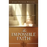 The Impossible Faith