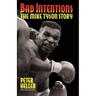 Bad Intentions: The Mike Tyson Story