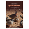 Beginning Quail Farming: An Experts Guide to Successful Quails Farming