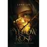 A Yellow Rose In Thorn's Clothing
