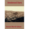 Deadwood Days