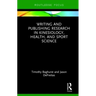 Writing and Publishing Research in Kinesiology, Health, and Sport Science
