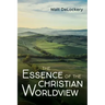 The Essence of the Christian Worldview