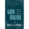 God Online: A Mystic's Guide to the Internet
