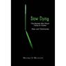 Slow Dying: The Bosnian War Prison Camp at Visoko Diary and Testimonies