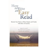 How to Write an Easy Read.: Retrain Your Brain to Write Simply and Clearly.