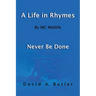 A Life in Rhymes By MC Midlife: Never Be Done