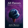All Flavors: Based on True Events