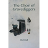The Choir of Gravediggers
