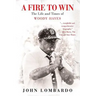 A Fire to Win: The Life and Times of Woody Hayes