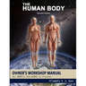 The Human Body Owners Workshop Manual