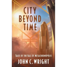 City Beyond Time: Tales of the Fall of Metachronopolis